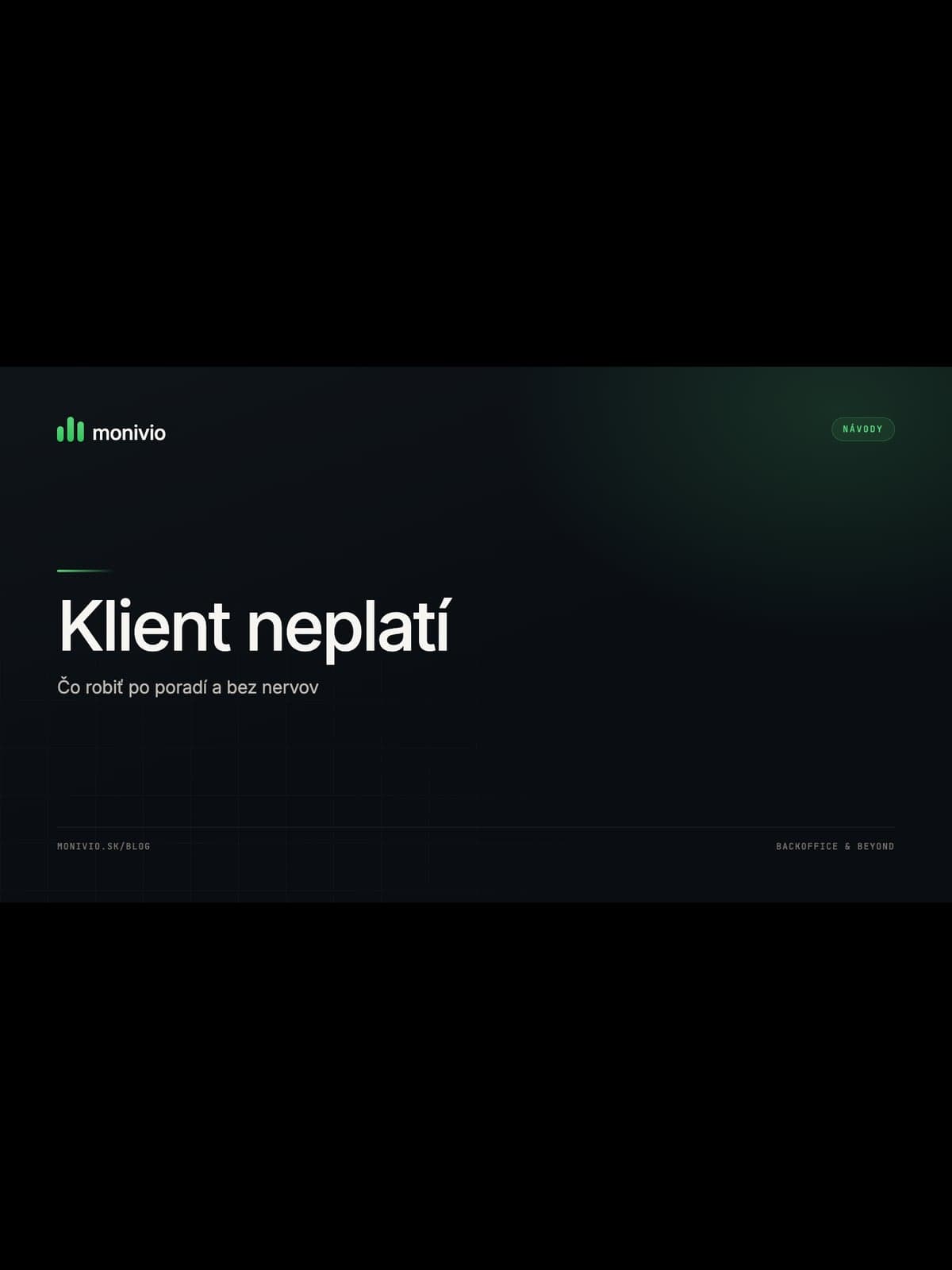 Klient neplatí. Čo robiť - po poradí a bez nervov