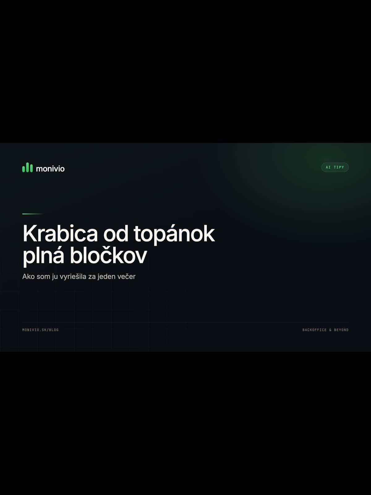 Krabica od topánok plná bločkov: ako som ju vyriešila za jeden večer