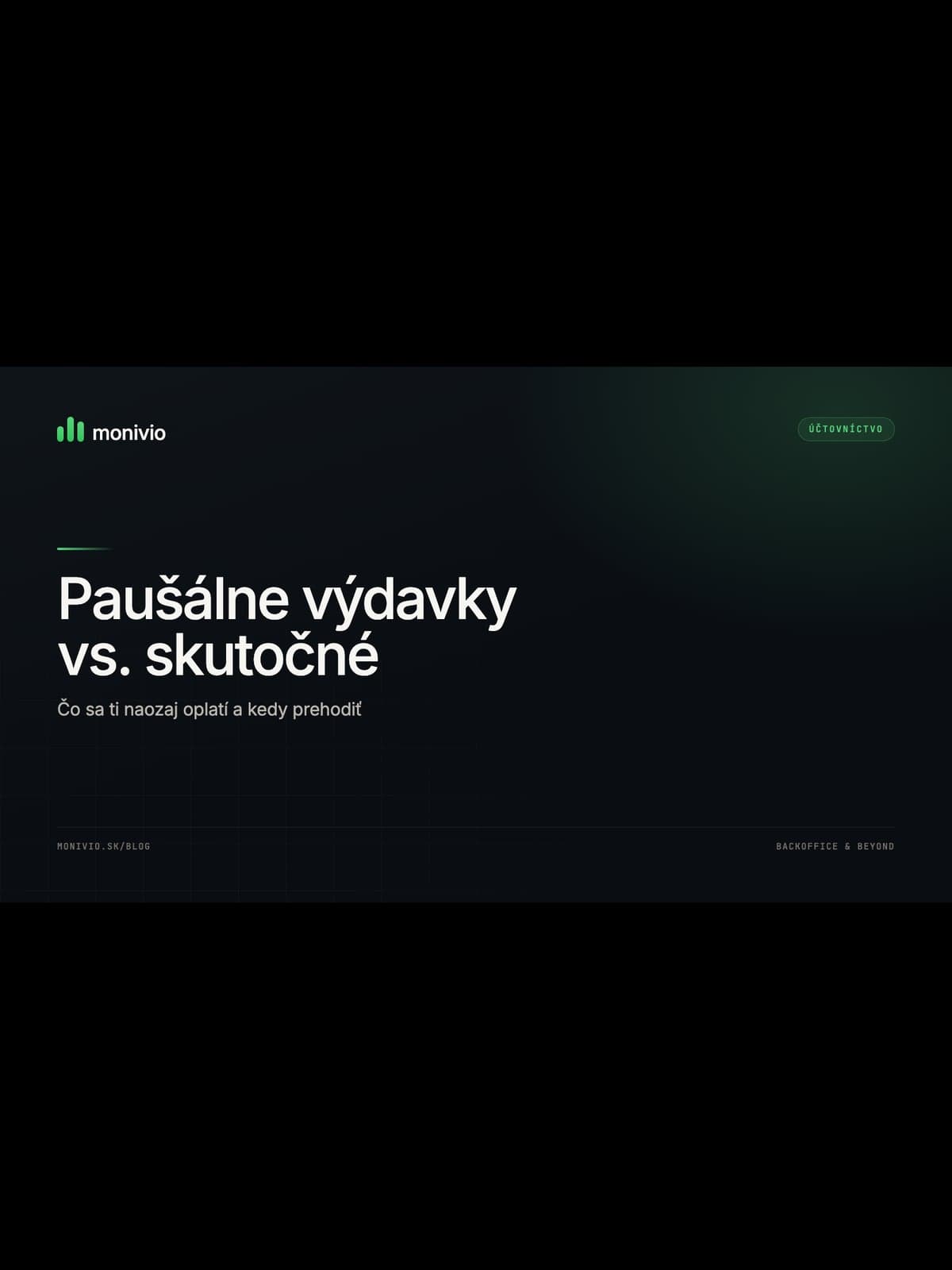 Paušálne výdavky vs. skutočné: čo sa ti naozaj oplatí (a kedy prehodiť)