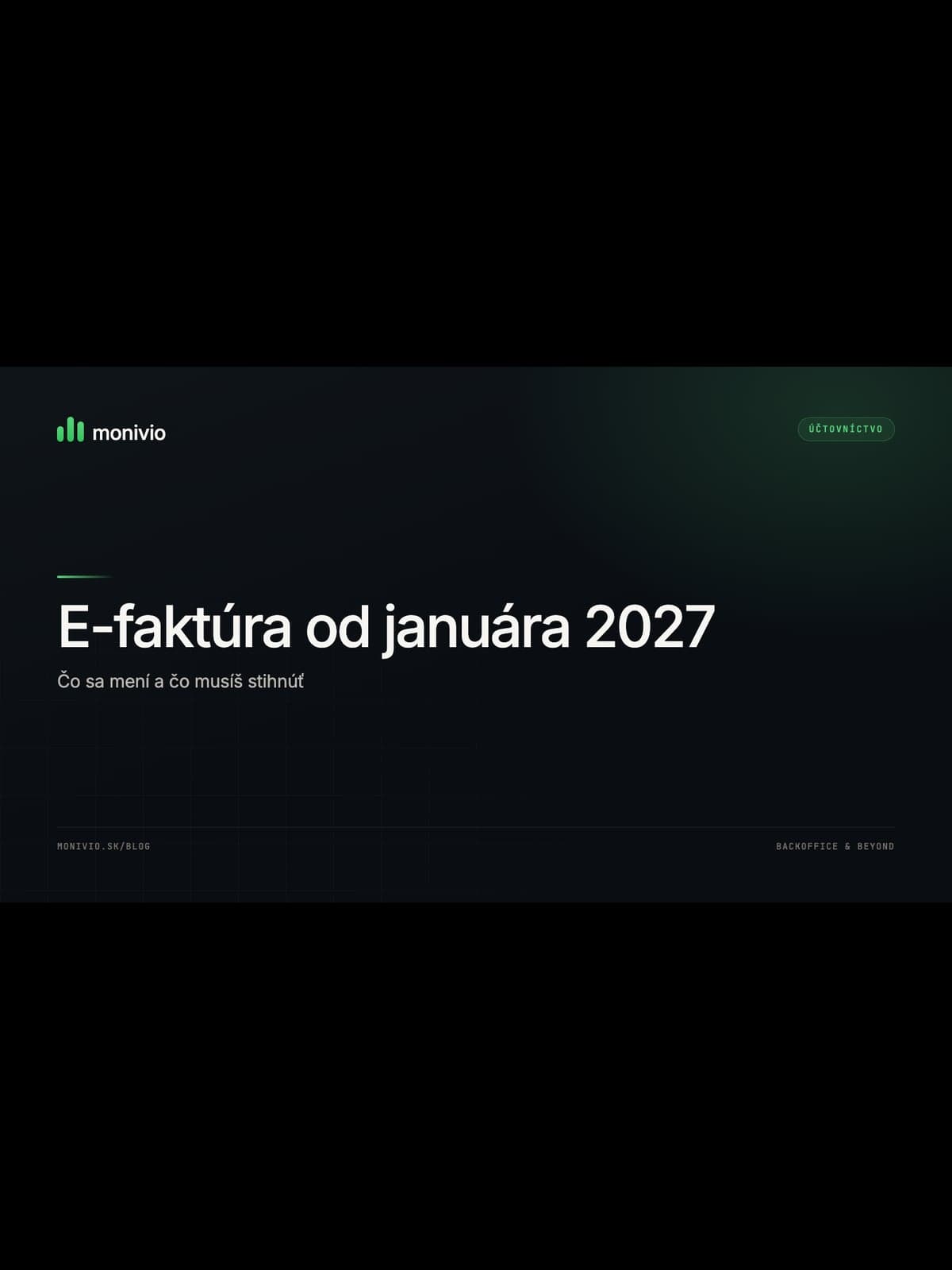 E-faktúra od januára 2027: čo sa mení a čo musíš stihnúť do konca roka