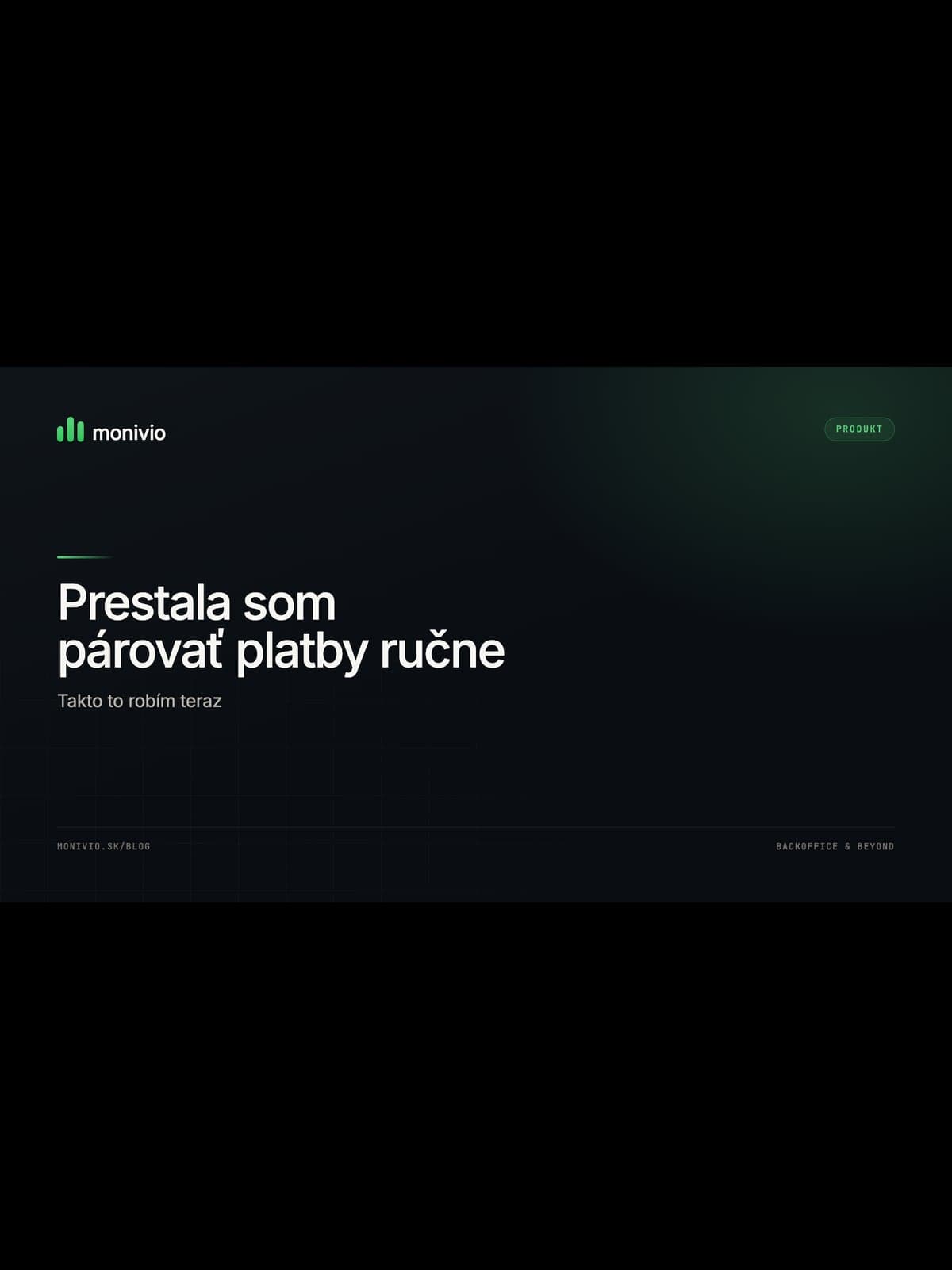Prestala som párovať platby ručne. Takto to robím teraz.