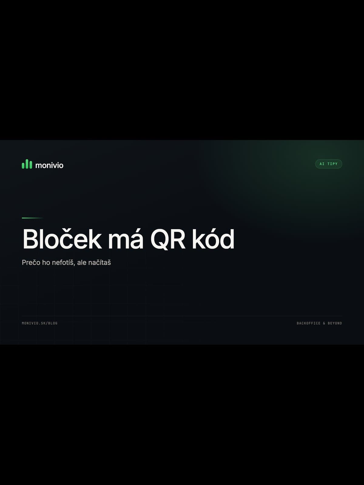 Bloček má QR kód. Prečo ho nefotíš, ale načítaš.
