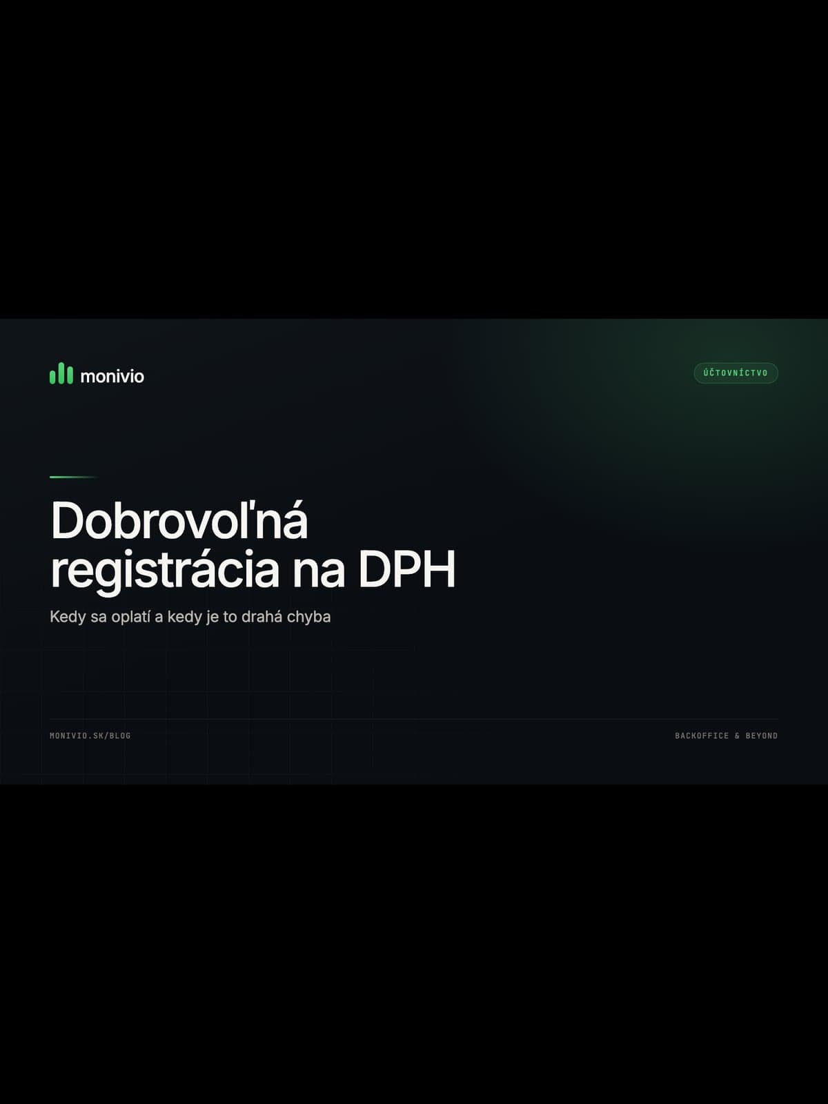 Kedy sa oplatí registrovať na DPH dobrovoľne (a kedy je to drahá chyba)