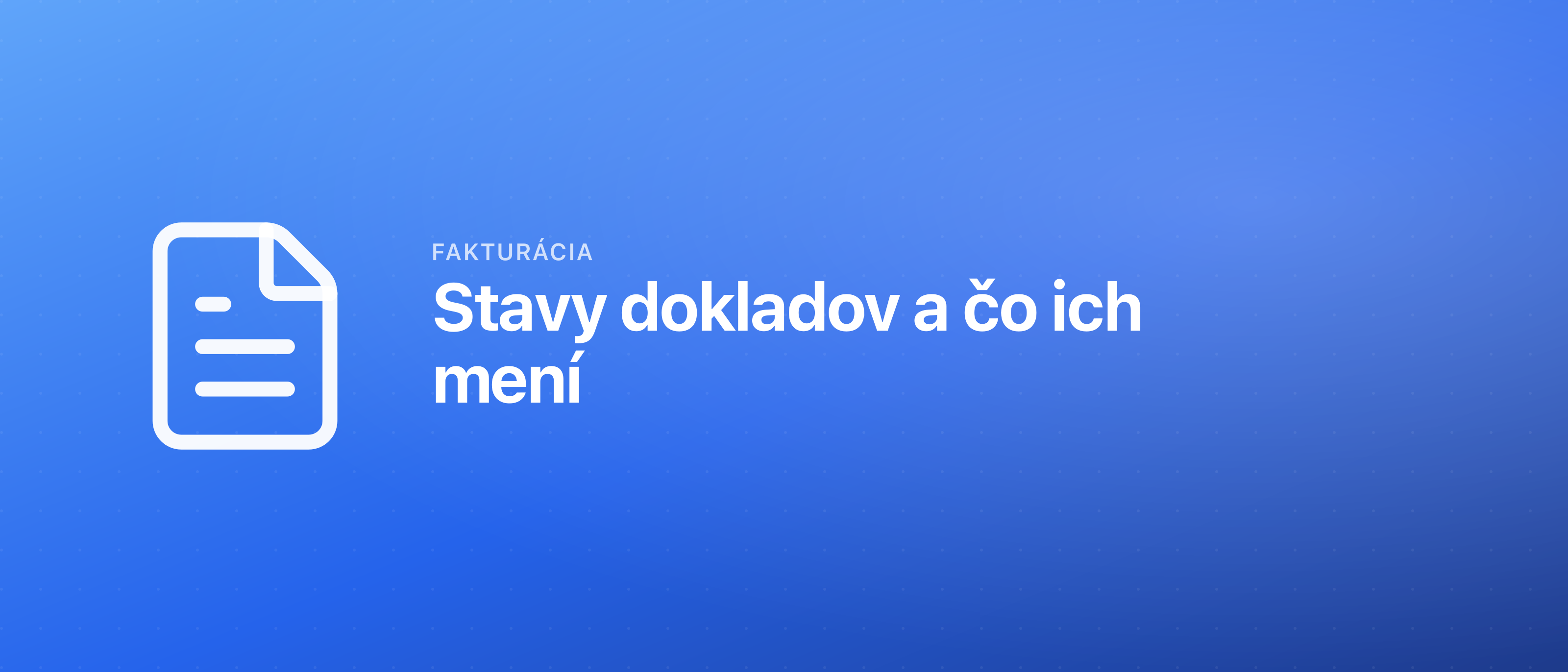 Stavy dokladov a čo ich mení