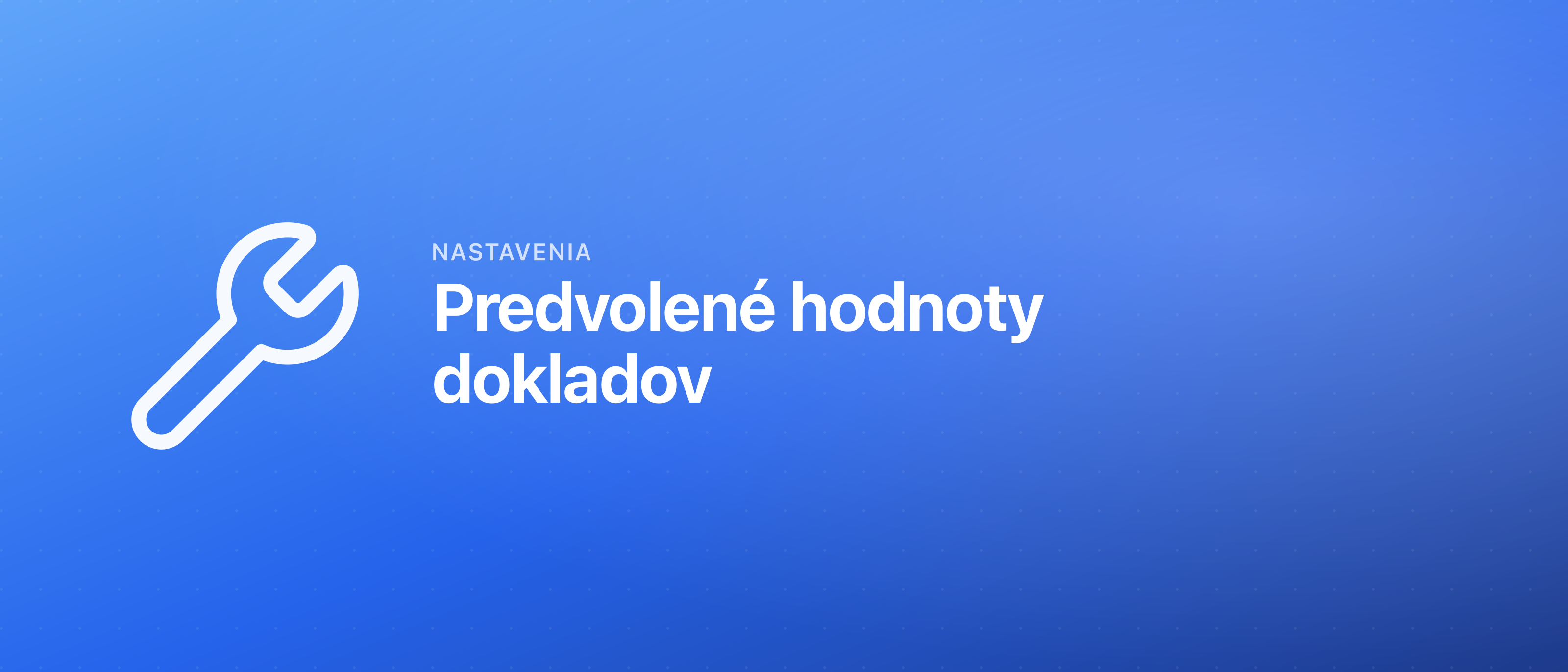 Predvolené hodnoty dokladov