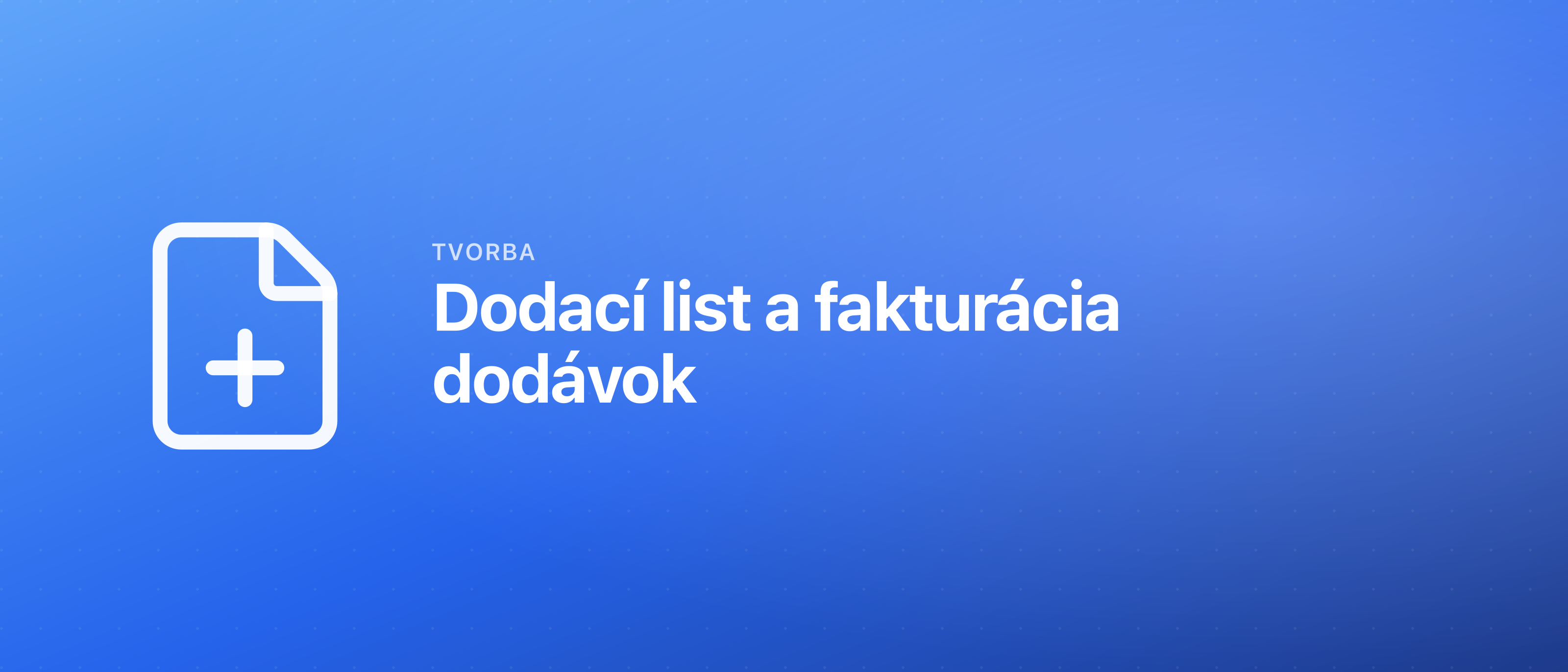Dodací list a fakturácia dodávok