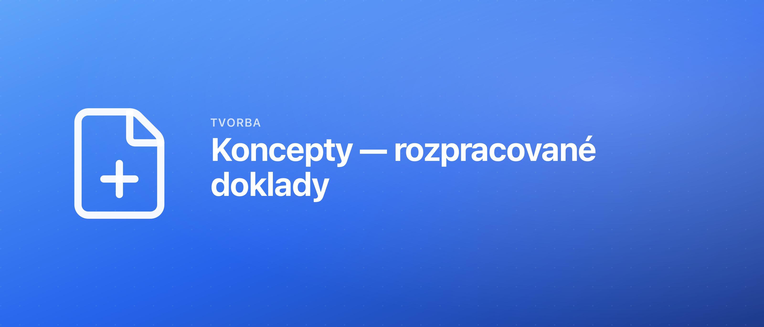 Koncepty — rozpracované doklady
