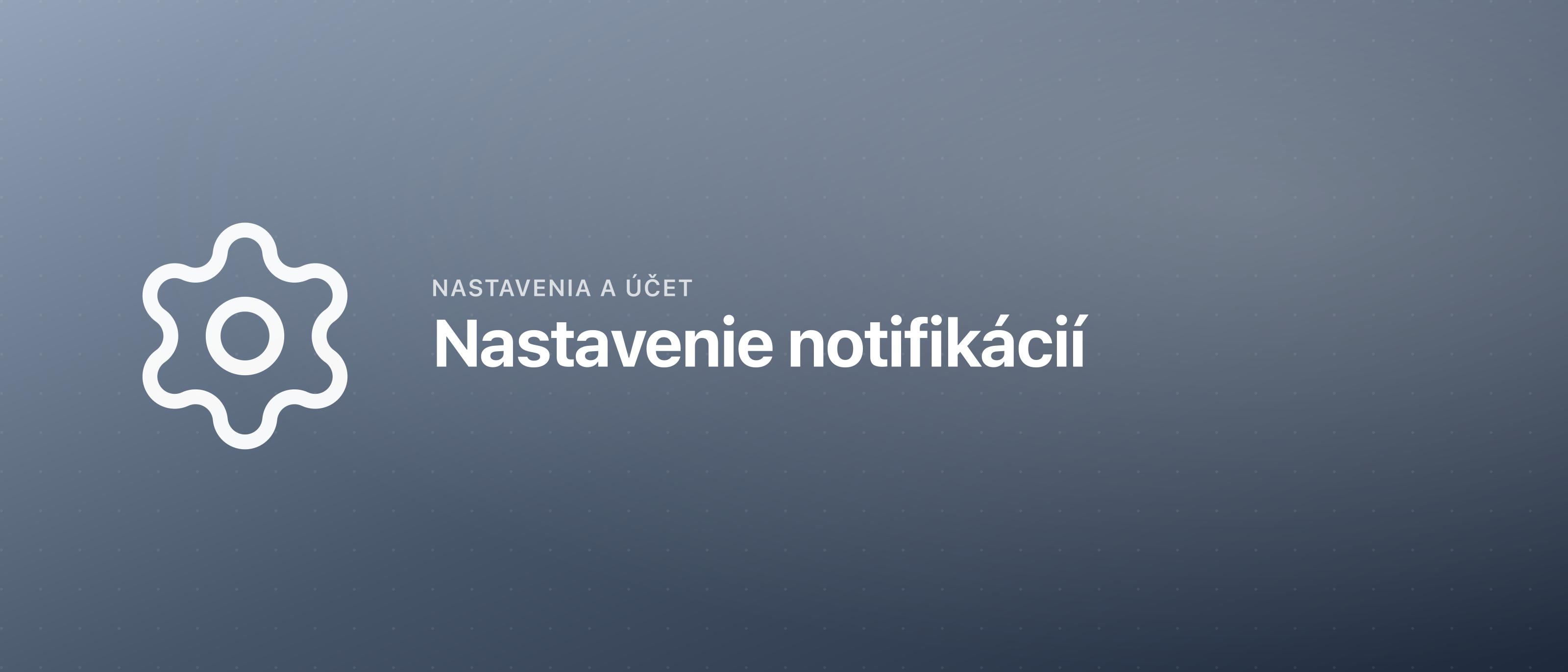Nastavenie notifikácií