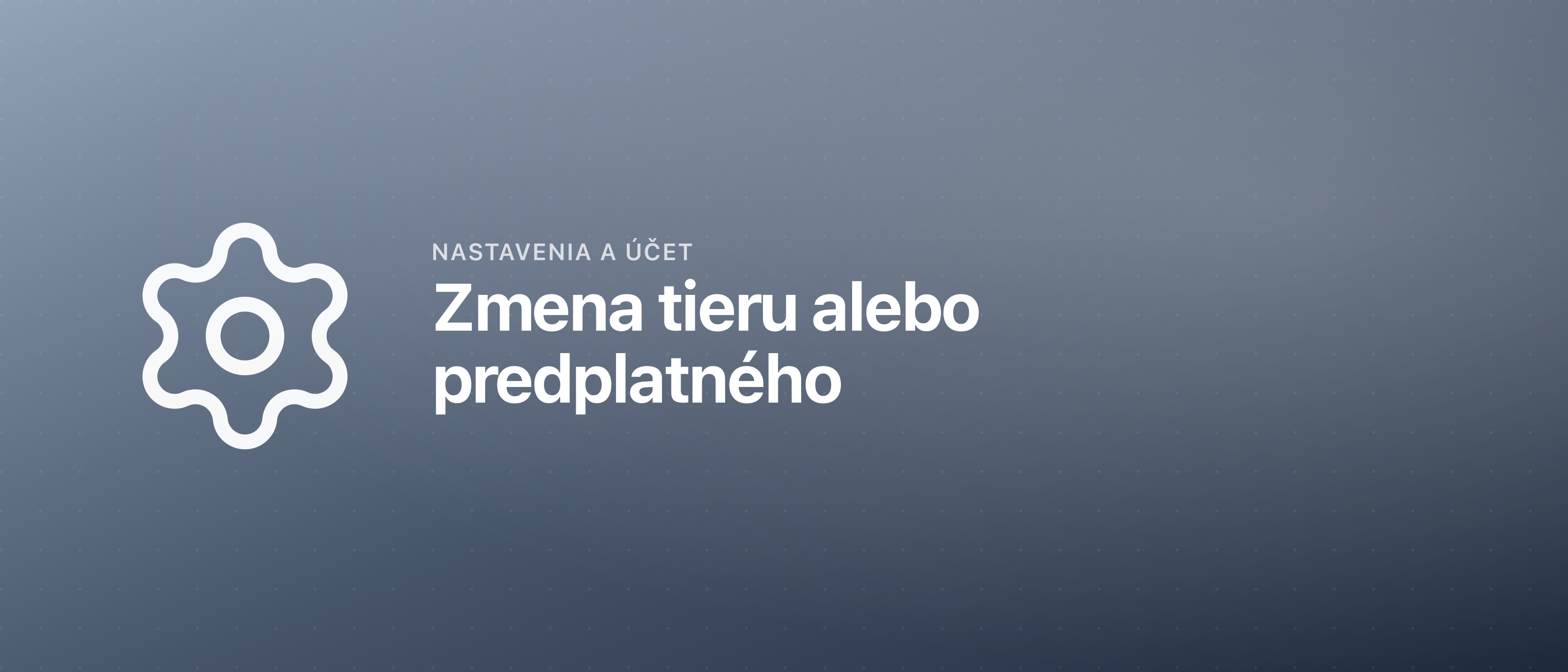Zmena tieru alebo predplatného