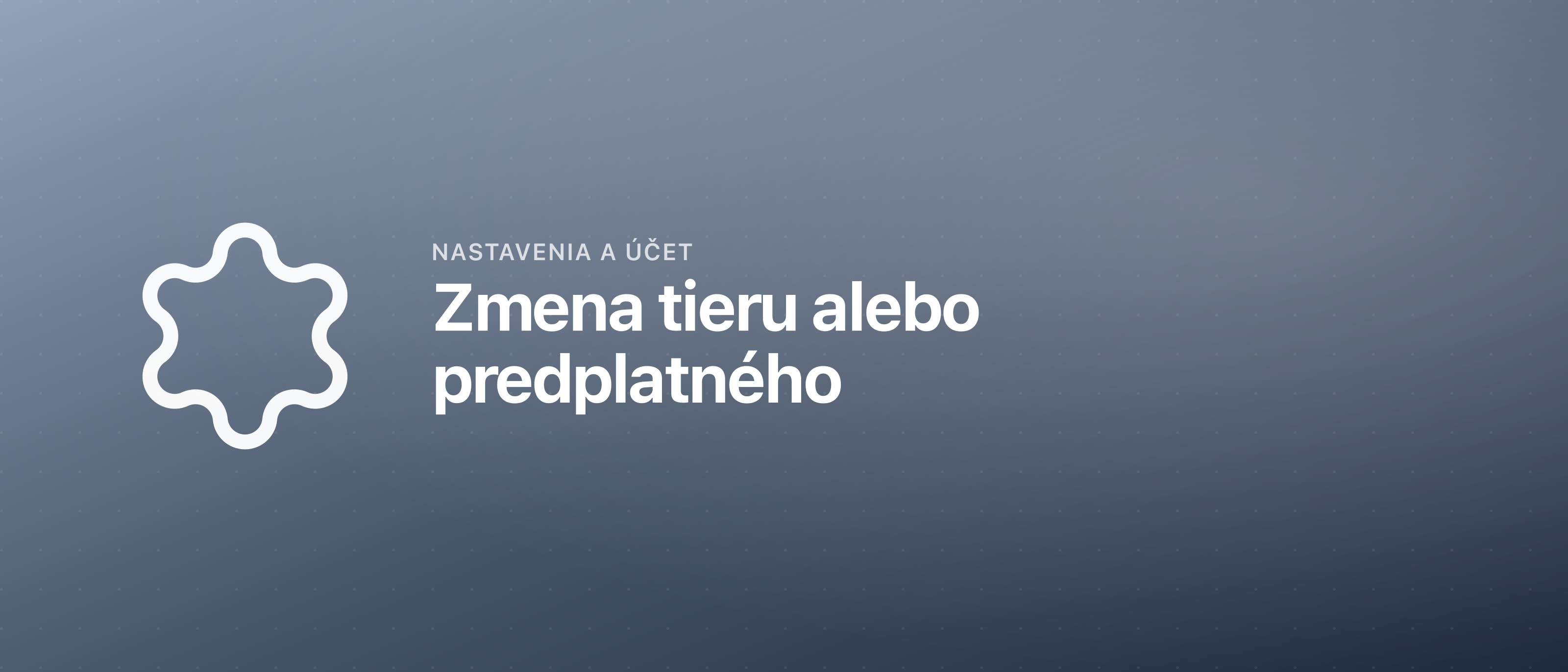 Zmena tieru alebo predplatného