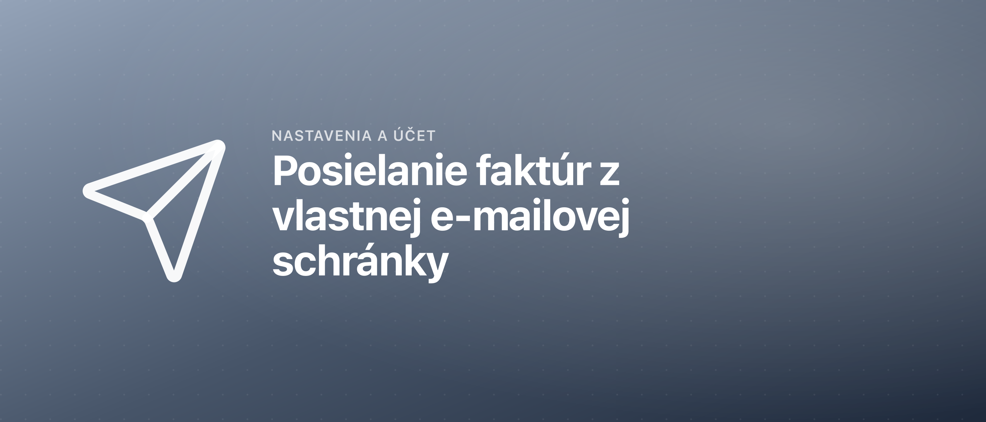 Posielanie faktúr z vlastnej e-mailovej schránky