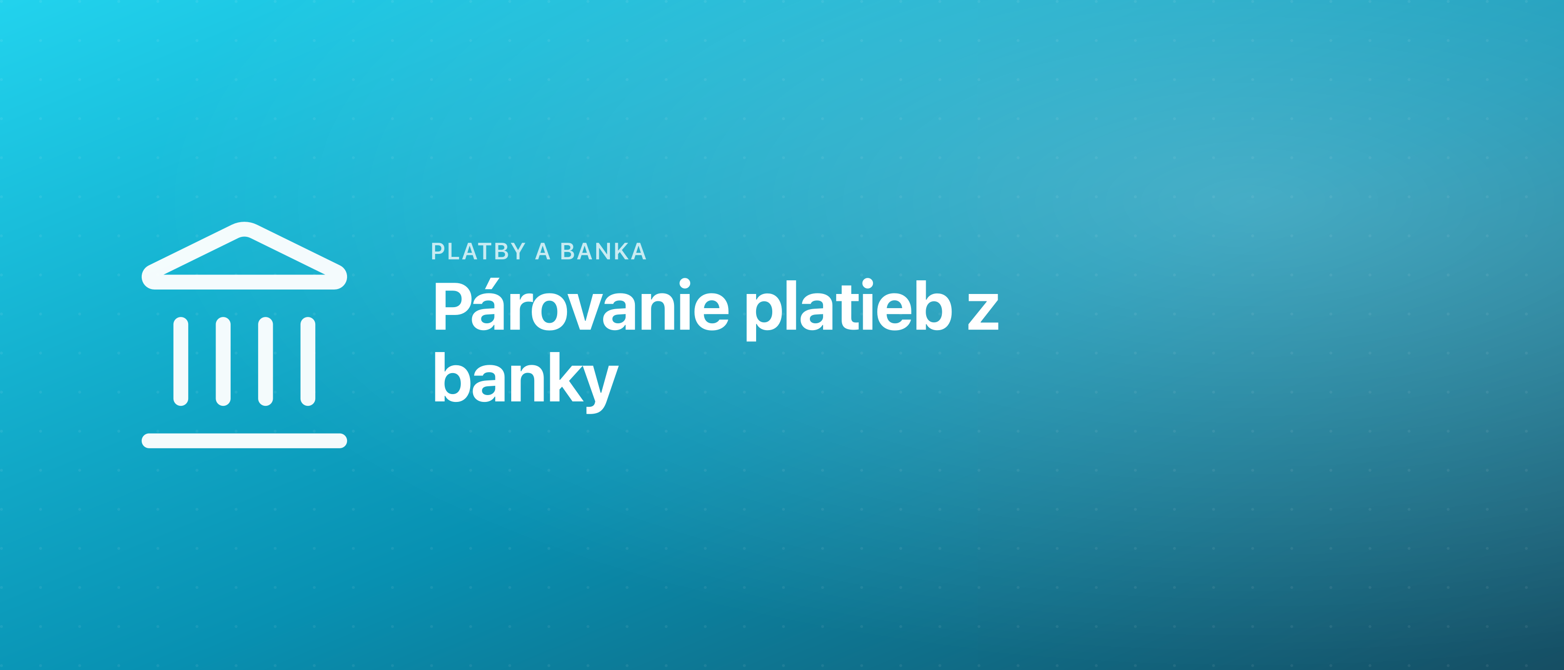 Párovanie platieb z banky