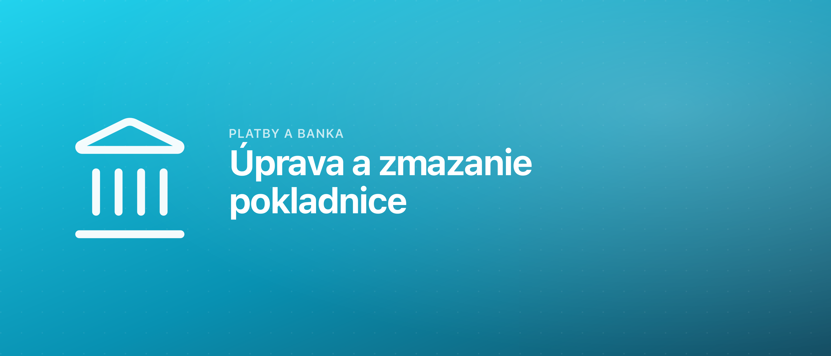 Úprava a zmazanie pokladnice