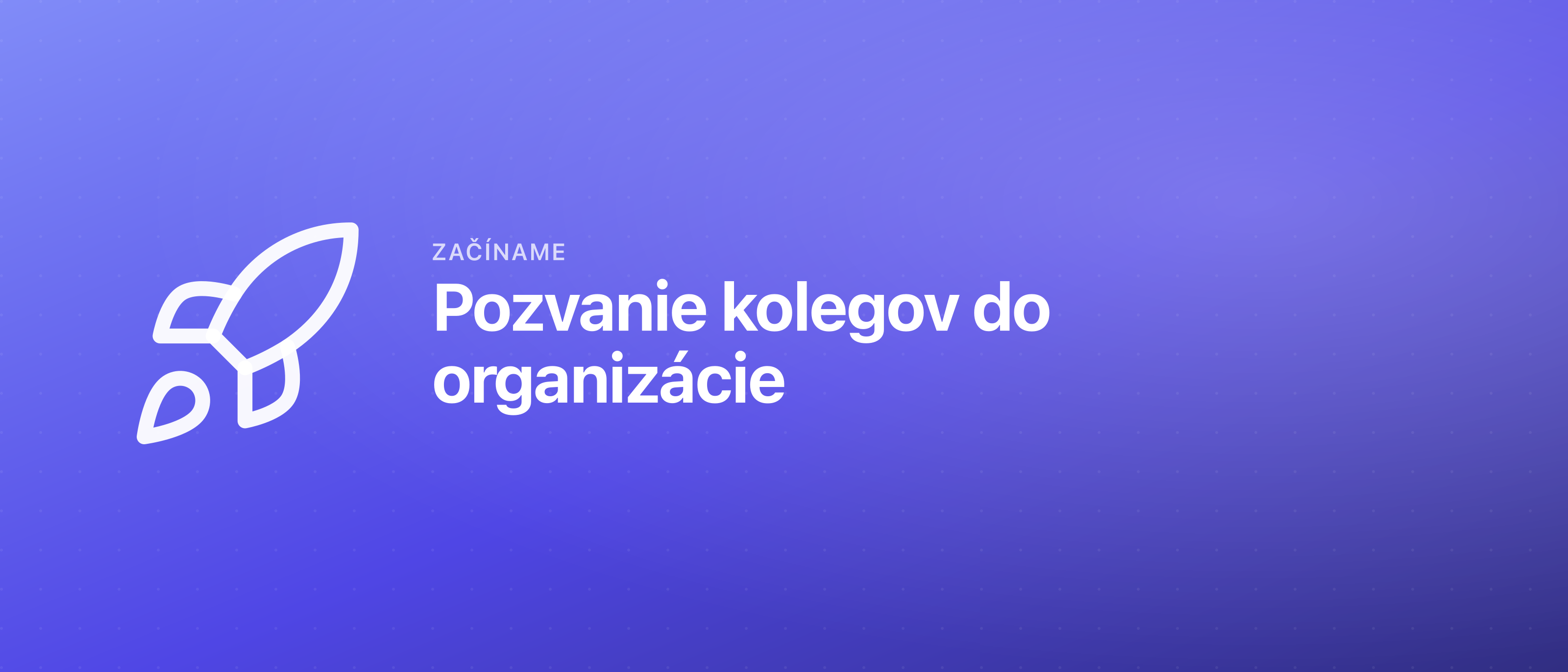 Pozvanie kolegov do organizácie