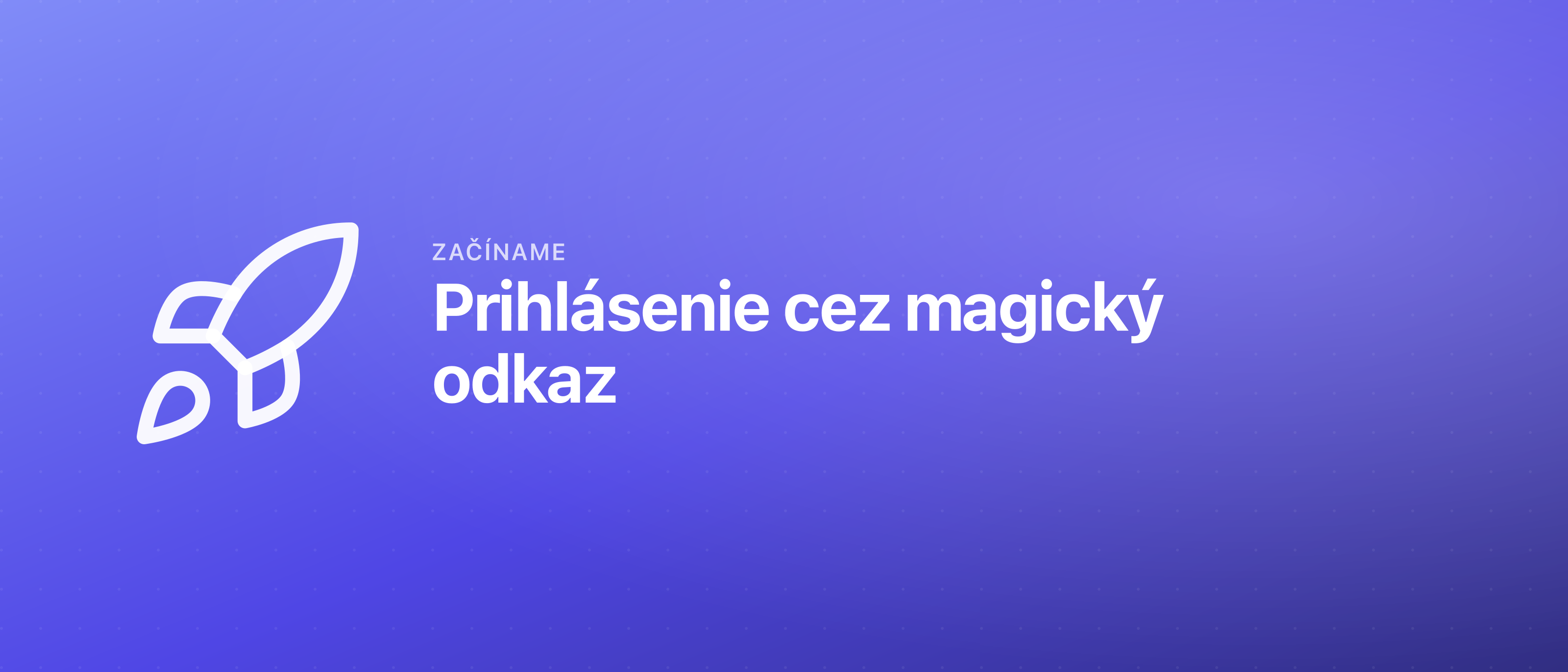 Prihlásenie cez magický odkaz